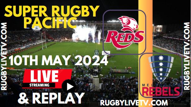 Reds Vs Rebels Live Streaming & Match Replay 2024 | RD-12 Super Rugby Pacific slider