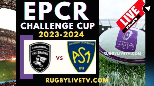 (S-F 1) Sharks Vs Clermont EPCR Challenge Cup Live Stream 2024