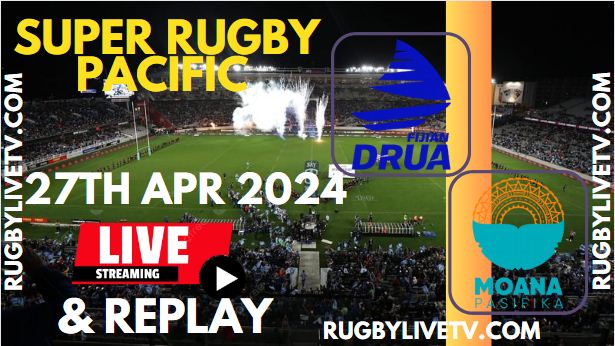 Fijian Drua Vs Moana Pasifika Live Streaming & Match Replay 2024 | RD-10 Super Rugby Pacific slider