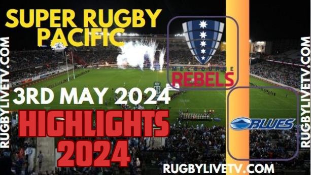 Rebels Vs Blues Highlights 2024 03May2024