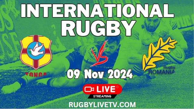 (Watch) Tonga Vs Romania International Rugby Live Stream 2024