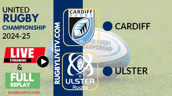 [2024 URC-RD 6] Cardiff Vs Ulster Rugby Live Stream & Replay