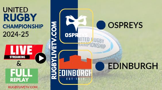 [2024 URC-RD 6] Ospreys Vs Edinburgh Rugby Live Stream & Replay