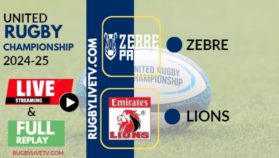 [2024 URC-RD 5] Zebre Parma Vs Lions Rugby Live Stream & Replay