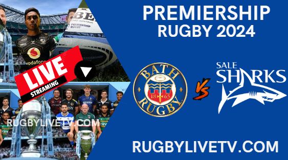 {Rd 6} Bath Vs Sale Sharks Live Stream - Premiership Rugby 2024