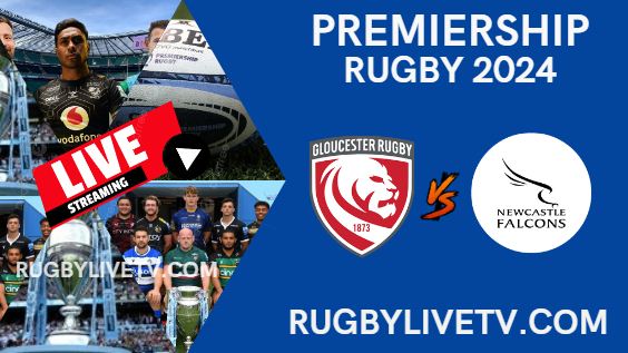 {Rd 6} Gloucester Vs Newcastle Live Stream - Premiership Rugby 2024