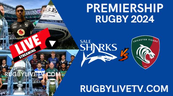 {Rd 7} Sale Sharks Vs Leicester Live Stream - Premiership Rugby 2024