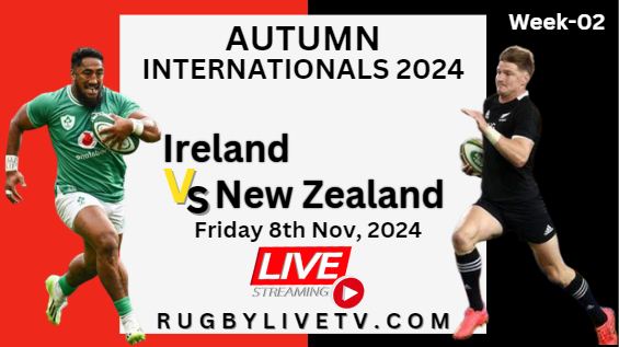 (Watch) Ireland Vs New Zealand Autumn International Rugby Live Stream 2024