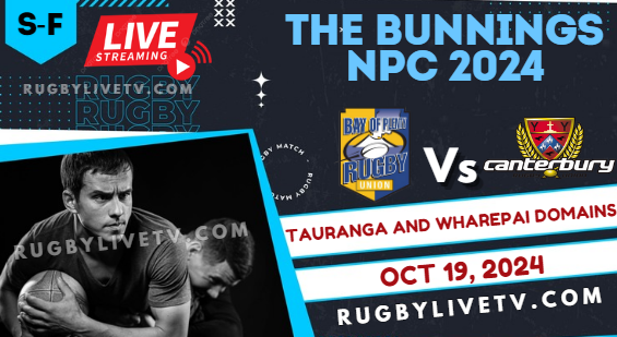 Bay of Plenty vs Canterbury 2024 NPC Semifinal Live Stream