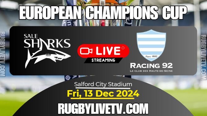 [Rd-2] Sharks Vs Racing 92 Rugby Live Stream: 2024 European Champions Cup