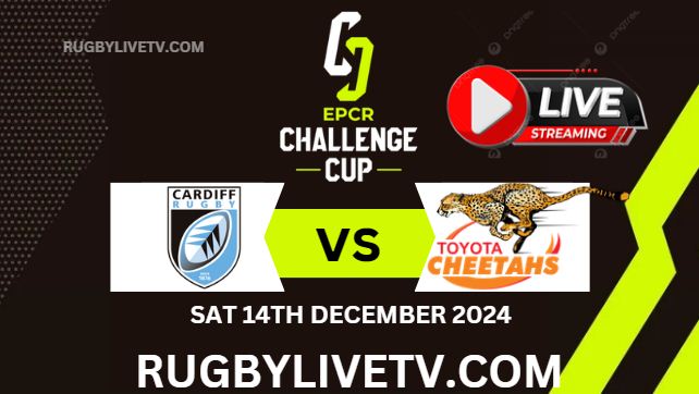 Rd 2 Cardiff Vs Cheetahs EPCR Challenge Cup Live Stream 2024