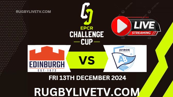 Rd 2 Edinburgh Vs Bayonnais EPCR Challenge Cup Live Stream 2024