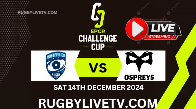 Rd 2 Montpellier Vs Ospreys EPCR Challenge Cup Live Stream 2024