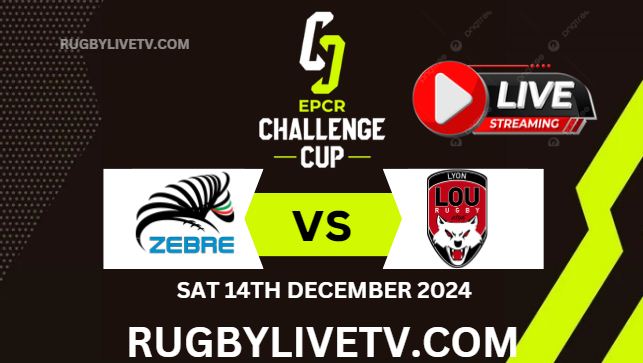 Rd 2 Zebre Vs Lyon EPCR Challenge Cup Live Stream 2024