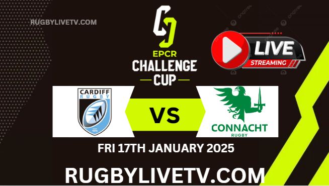 Rd 4 Cardiff Vs Connacht EPCR Challenge Cup Live Stream 2025