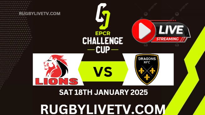 Rd 4 Lions Vs Dragons EPCR Challenge Cup Live Stream 2025