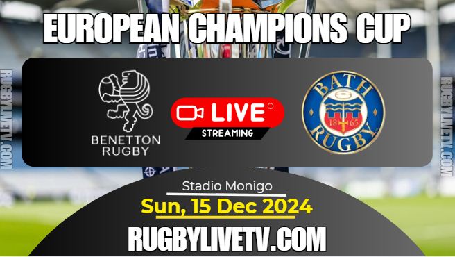 [Rd-2] Benetton Vs Bath Rugby Live Stream: 2024 European Champions Cup