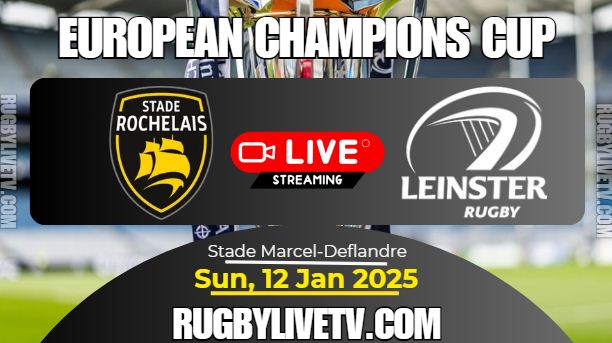 [Rd-3] La Rochelle Vs Leinster Rugby Live Stream: 2024 European Champions Cup