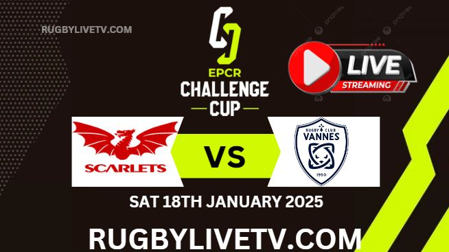 Rd 4 Scarlets Vs Vannes EPCR Challenge Cup Live Stream 2025