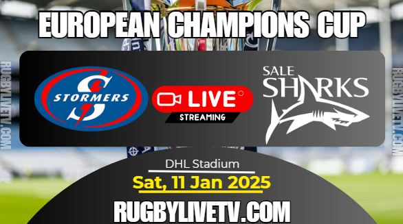 [Rd-3] Stormers Vs Sharks Rugby Live Stream: 2024 European Champions Cup