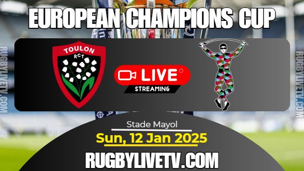 [Rd-3] Toulon Vs Harlequins Rugby Live Stream: 2024 European Champions Cup