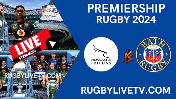 Newcastle Vs Bath Live Stream - Premiership Rugby 2024