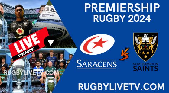 {Rd 8} Saracens Vs Northampton Live Stream - Premiership Rugby 2024