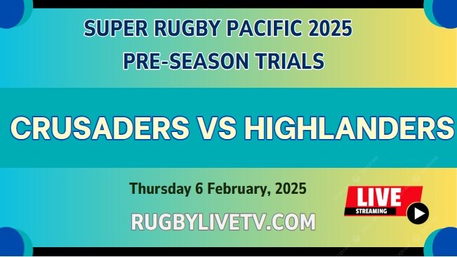 {2025 Super Rugby Trials} Highlanders Vs Crusaders Live Streaming & Match Replay