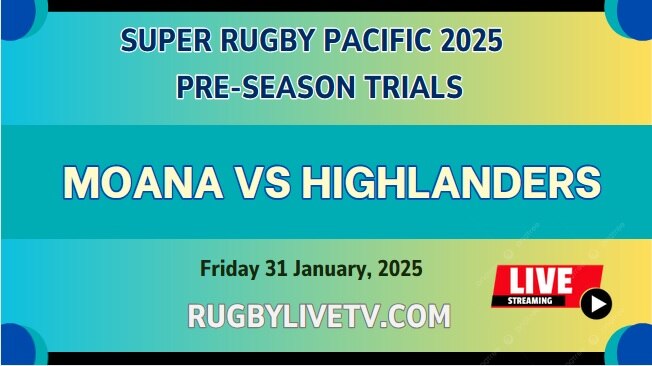 {2025 Super Rugby Trials} Highlanders Vs Moana Live Streaming & Match Replay