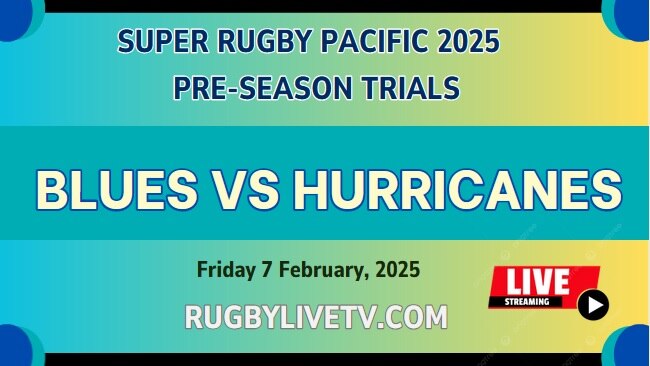 {2025 Super Rugby Trials} Hurricanes Vs Blues Live Streaming & Match Replay