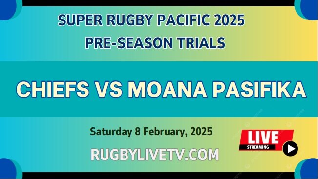 {2025 Super Rugby Trials} Moana Vs Chiefs Live Streaming & Match Replay